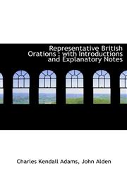 Representative British Orations with Introductions and Explanatory Notes,1116390167,9781116390162