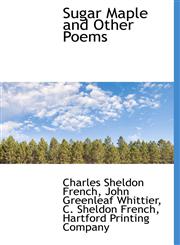 Sugar Maple and Other Poems,1140470086,9781140470083
