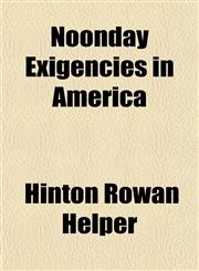 Noonday Exigencies in America,1150115076,9781150115073