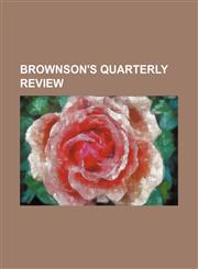 Brownson's quarterly review,1459051394,9781459051393