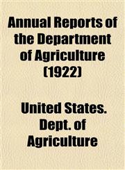 Annual Reports of the Department of Agriculture (1922),1154630153,9781154630152