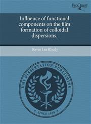 Influence of functional components on the film formation of colloidal dispersions.,1243633166,9781243633163