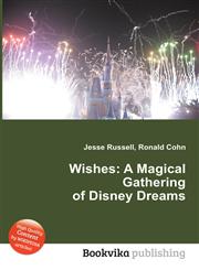 Wishes A Magical Gathering of Disney Dreams,5512177974,9785512177976