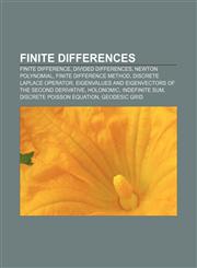 Finite differences Finite difference, Divided differences, Newton polynomial, Finite difference method, Discrete Laplace operator,1155702654,9781155702650