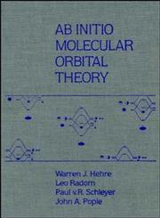 AB INITIO Molecular Orbital Theory 1st Edition,0471812412,9780471812418
