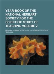 Year-Book of the National Herbart Society for the Scientific Study of Teaching Volume 2,1234175797,9781234175795