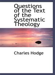 Questions of the Text of the Systematic Theology,1110894058,9781110894055