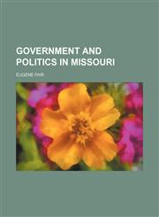Government and politics in Missouri,1458828530,9781458828538