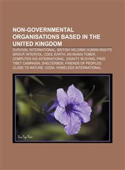Non-governmental organisations based in the United Kingdom Survival International, British Helsinki Human Rights Group, InterVol, Cool Earth,1155712854,9781155712857