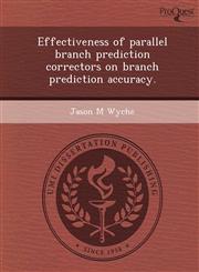 Effectiveness of parallel branch prediction correctors on branch prediction accuracy.,1248983505,9781248983508