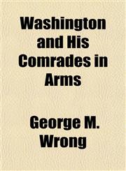 Washington and His Comrades in Arms,1151301302,9781151301307