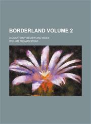 Borderland Volume 2 ; a quarterly review and index,1231217707,9781231217702