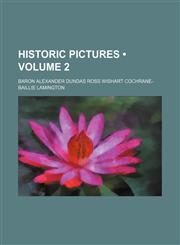 Historic pictures  (Volume 2),1151491209,9781151491206