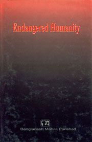 Endangered Humanity A Field Observation Report on Repression on Minority Hindu Women - October 2001 1st Edition