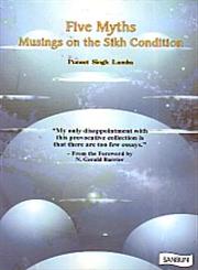Five Myths Musings on the Sikh Condition,8189540068,9788189540067