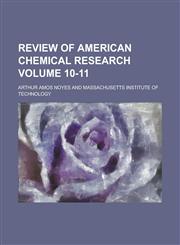 Review of American Chemical Research Volume 10-11,1230070729,9781230070728