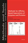 Methods for Affinity-Based Separations of Enzymes and Proteins,3764363053,9783764363055