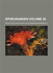 Epheuranken Volume 26; belletristische Beilage zum Wurzburger Abendblatt,1236439783,9781236439789