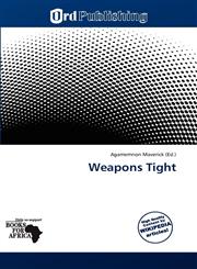 Weapons Tight,6138973283,9786138973287