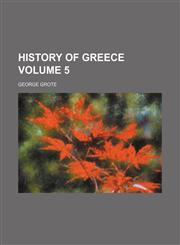 History of Greece Volume 5,1150557540,9781150557545