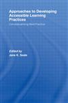 Approaches to Developing Accessible Learning Experiences: Conceptualising Best Practice,0415411491,9780415411493