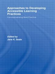 Approaches to Developing Accessible Learning Experiences: Conceptualising Best Practice,0415411491,9780415411493