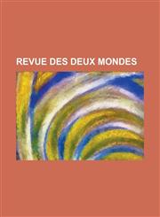 Revue Des Deux Mondes,123442570X,9781234425708