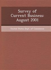Survey of Current Business August 2001,1248996046,9781248996041