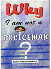 Why I am not a Policeman?,817479042X,9788174790422