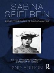 Sabina Spielrein Forgotten Pioneer of Psychoanalysis 2nd Revised Edition,0415817498,9780415817493