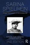 Sabina Spielrein Forgotten Pioneer of Psychoanalysis 2nd Revised Edition,0415817498,9780415817493