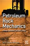 Petroleum Rock Mechanics Drilling Operations and Well Design,0123855462,9780123855466