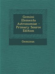 Gemini Elementa Astronomiae - Primary Source Edition,1294523325,9781294523321