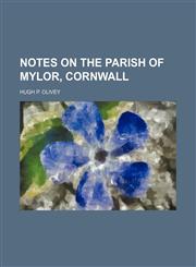 Notes on the Parish of Mylor, Cornwall,1150466391,9781150466397
