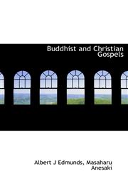 Buddhist and Christian Gospels,1140013866,9781140013860