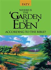 Where Is the 'Garden of Eden' According to the Bible?,1496976703,9781496976703