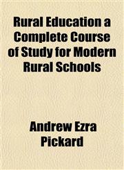 Rural Education a Complete Course of Study for Modern Rural Schools,1152172166,9781152172166