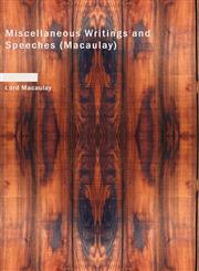 Miscellaneous Writings and Speeches (Macaulay),1426401078,9781426401077