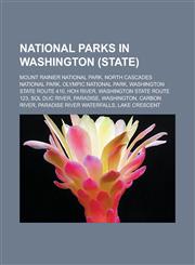 National parks in Washington (state) Mount Rainier National Park, North Cascades National Park, Olympic National Park,1233163299,9781233163298