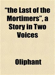 "the Last of the Mortimers", a Story in Two Voices,1152365134,9781152365131