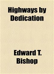 Highways by Dedication,115452633X,9781154526332