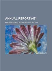Annual Report (Volume 47 ),1235122859,9781235122859