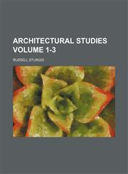 Architectural studies Volume 1-3,1235269108,9781235269103