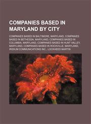 Companies Based in Maryland by City Enterprise Community Partners,,1155982533,9781155982533