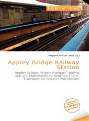 Appley Bridge Railway Station,6136731517,9786136731513