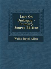 Lost On Umbagog - Primary Source Edition,1295877279,9781295877270