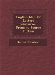 English Men Or Letters Swinburne - Primary Source Edition,1295034204,9781295034208