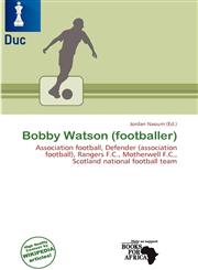 Bobby Watson (footballer),6137175863,9786137175866
