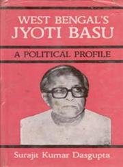 West Bengal's Jyoti Basu A Political Profile,8121204208,9788121204200