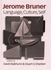 Jerome Bruner Language, Culture and Self,0761955313,9780761955313